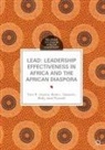 Bella L. Galperin, Terri R. Lituchy, Betty Jane Punnett - LEAD: Leadership Effectiveness in Africa and the African Diaspora