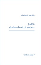 Vladimir Vertlib - Juden sind auch nicht anders