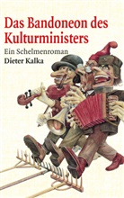 Dieter Kalka, Juergen B. Wolff - Das Bandoneon des Kulturministers