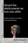 Thierry Laurent - Quand les médicaments ne font plus effet