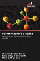 Kiany Sirley B. Cavalcante, Thaynara Ferreira Soares, Maria C. M. da Silva - Fermentazione alcolica