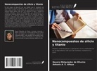 Antonio A. S. Alfaya, Nayara Melquiades de Oliveira - Nanocompuestos de silicio y titanio
