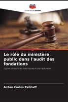 Airton Carlos Patzlaff - Le rôle du ministère public dans l'audit des fondations