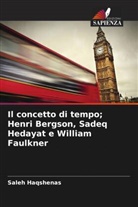 Saleh Haqshenas - Il concetto di tempo; Henri Bergson, Sadeq Hedayat e William Faulkner