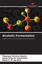 Kiany Sirley B. Cavalcante, Thaynara Ferreira Soares, Maria C. M. da Silva - Alcoholic Fermentation