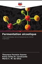 Kiany Sirley B. Cavalcante, Thaynara Ferreira Soares, Maria C. M. da Silva - Fermentation alcoolique