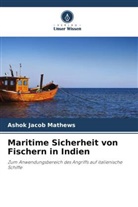 Ashok Jacob Mathews - Maritime Sicherheit von Fischern in Indien