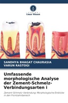 Sandhya Bhagat Chaurasia, Varun Rastogi - Umfassende morphologische Analyse der Zement-Schmelz-Verbindungsarten i