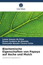 Bruno Cordeiro de Almeida, Luana Soares da Silva, Raimundo Nonato Távora Costa - Biochemische Eigenschaften von Papaya auf Asche und Mulch