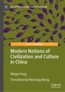 Weigui Fang - Modern Notions of Civilization and Culture in China