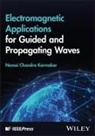 Nemai Chandra Karmakar, Nemai Chandra (Monash University Karmakar, Karmakar Nemai Chandra - Electromagnetic Applications for Guided and Propagating Waves