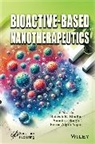 Rakesh K. (Chitkara University Sindhu, Rakesh K Sindhu, Rakesh K. Sindhu, Sumitra Singh, Evren Algin Yapar - Bioactive-Based Nanotherapeutics