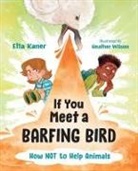Etta Kaner, Heather Wilson - If You Meet a Barfing Bird