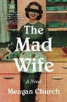 Meagan Church - The Mad Wife