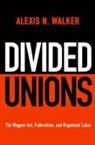 Alexis N Walker, Alexis N. Walker - Divided Unions
