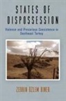 Zerrin Ozlem Biner, Zerrin Özlem Biner - States of Dispossession
