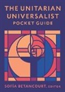 Sofía Betancourt - The Unitarian Universalist Pocket Guide