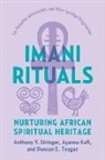 Ayanna Kafi, Anthony Y Stringer, Duncan E Teague - Imani Rituals