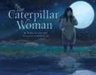 Nadia Sammurtok, Carolyn Gan - The Caterpillar Woman