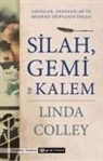Linda Colley - Silah, Gemi ve Kalem