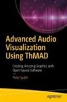 Peter Späth - Advanced Audio Visualization Using ThMAD