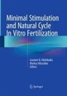 Gautam N. Allahbadia, Markus Nitzschke - Minimal Stimulation and Natural Cycle In Vitro Fertilization