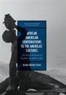 Jacoby Adeshei Carter - African American Contributions to the Americas' Cultures