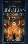 C. J. Archer - The Librarian of Crooked Lane