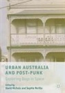 David Nichols, Sophie Perillo - Urban Australia and Post-Punk