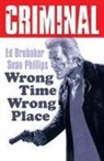 Ed Brubaker, Ed Brubaker, Sean Phillips - Criminal Volume 7: Wrong Place Wrong Time (New Edition)