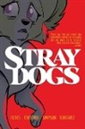 Tony Fleecs, Tony Fleecs, Trish Forstner, Tone Rodriguez, Brad Simpson - Stray Dogs: Omnibite Edition