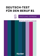 Isabel Buchwald-Wargenau - Prüfung Express - Deutsch-Test für den Beruf B1