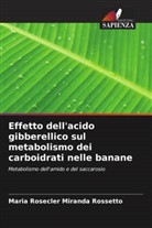 Maria Rosecler Miranda Rossetto - Effetto dell'acido gibberellico sul metabolismo dei carboidrati nelle banane