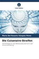 María Del Rosario Vázquez Pérez - Die Cuisenaire-Streifen