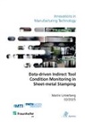 Martin Unterberg - Data-driven Indirect Tool Condition Monitoring in Sheet-metal Stamping