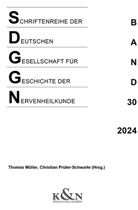 Thomas Müller, Christian Prüter-Schwarte - Schriftenreihe der Deutschen Gesellschaft für Geschichte der Nervenheilkunde