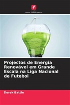 Derek Battle - Projectos de Energia Renovável em Grande Escala na Liga Nacional de Futebol