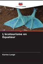 Karina Lange - L'écotourisme en Équateur