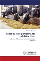 Kailasam Murugavel - Reproductive performance of dairy cows