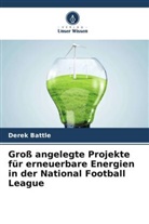 Derek Battle - Groß angelegte Projekte für erneuerbare Energien in der National Football League