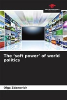 Olga Zdanovich - The 'soft power' of world politics