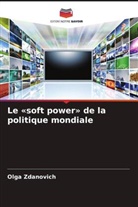 Olga Zdanovich - Le «soft power» de la politique mondiale