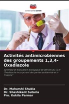 Pro. Kokila Parmar, Dr. Maharshi Shukla, Maharshi Shukla, Dr. Shashikant Sutaria, Shashikant Sutaria - Activités antimicrobiennes des groupements 1,3,4-Oxadiazole