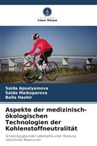 Saida Apsalyamova, Bell Hashir, Bella Hashir, Saida Maikoparova - Aspekte der medizinisch-ökologischen Technologien der Kohlenstoffneutralität