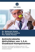 Parmar, Pro. Kokila Parmar, Dr Maharshi Shukla, Dr. Maharshi Shukla, Maharshi Shukla, Dr Shashikant Sutaria... - Antimikrobielle Aktivitäten von 1,3,4-Oxadiazol-Komponenten