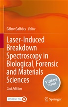 Gábor Galbács - Laser-Induced Breakdown Spectroscopy in Biological, Forensic and Materials Sciences