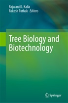 Rajwant K Kalia, Rajwant K. Kalia, Pathak, Rakesh Pathak - Tree Biology and Biotechnology