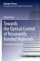 Yijing Huang - Towards the Optical Control of Resonantly Bonded Materials