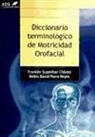 Belkis David Parra Reyes, Franklin Susanibar Chávez - Diccionario terminológico de motricidad orofacial