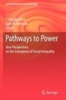 Gary M Feinman, Gary M. Feinman, T Douglas Price, T. Douglas Price - Pathways to Power